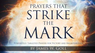 Prayers That Strike The Mark 1 Timothy 2:1-3 Amplified Bible