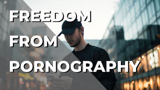 How Christ Offers Freedom From Pornography Romans 6:6-14 The Message