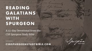 Reading Galatians With Charles Spurgeon Galatians 2:1-5 The Message