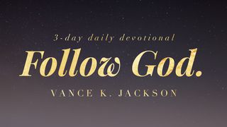 Follow God. Psalms 75:7 New International Version