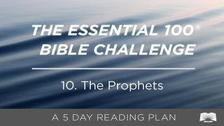The Essential 100® Bible Challenge–10–The Prophets Isaiah 53:4 New King James Version