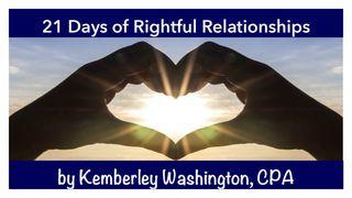 21 Days of Rightful Relationships  Psalms 84:11 New Living Translation