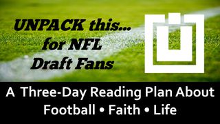 UNPACK This...For NFL Draft Fans Ephesians 1:3-5 New International Version