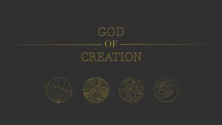 God Of Creation Proverbs 1:1-9 New King James Version