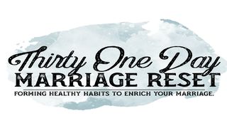 31 Day Marriage Reset Psalms 31:3 New International Version