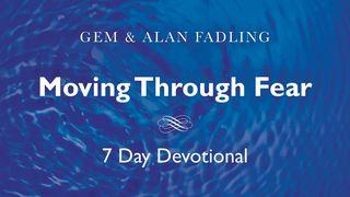Moving Through Fear Psalms 62:1-2 New International Version