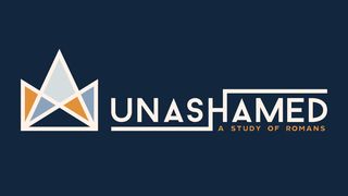 Unashamed Romans 1:3-4 English Standard Version 2016