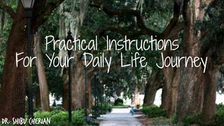 Practical Instructions For Your Daily Life Journey James 5:13-18 New International Version