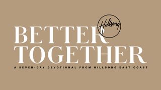 Better Together Acts 4:32-37 King James Version