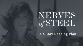 Nerves Of Steel Proverbs 12:19-20 The Message