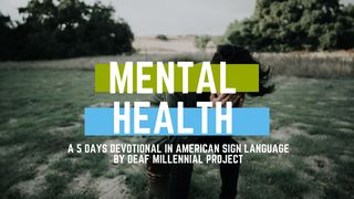 Mental Health Devotional in ASL Romans 5:21 New Century Version