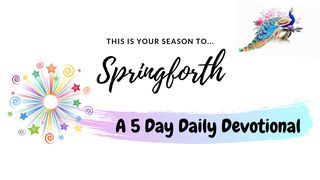 Springforth: A New Thing Devotional Colossians 1:15-18 New Living Translation
