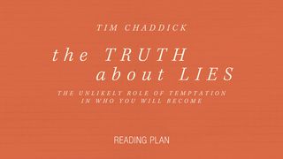 The Truth About Lies (Temptation) Titus 2:11 New Century Version