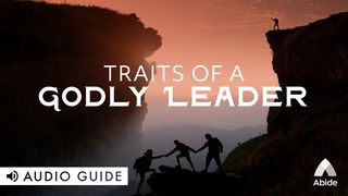 Traits Of A Godly Leader 1 Timothy 3:1-7 New American Standard Bible - NASB 1995