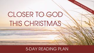 Closer To God This Christmas By Trevor Hudson  Matthew 6:22-23 New Century Version