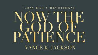  Now The God Of Patience Romans 15:5 New Living Translation