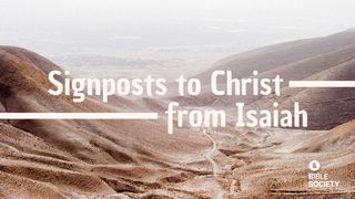 Signposts To Christ From Isaiah Isaiah 53:1-6 New International Version