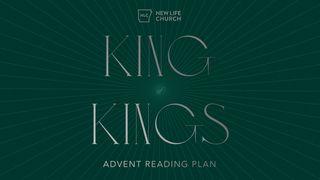 King of Kings: An Advent Plan by New Life Church Isaiah 9:1-7 New King James Version