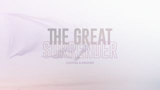 The Great Surrender Exodus 33:19-22 American Standard Version