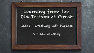 Learning From OT Greats: Jacob – Wrestling With Purpose Första Moseboken 25:23 Bibel 2000