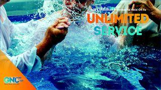 Unlimited Service Psalms 84:11 New Living Translation