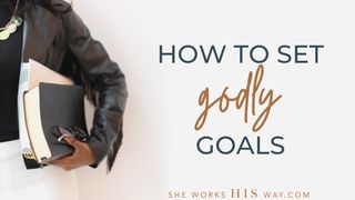 Setting Godly Goals 1 Timothy 6:11 English Standard Version 2016