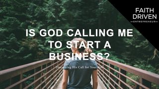 Is God Calling Me to Start a Business? Ecclesiastes 4:12 The Message