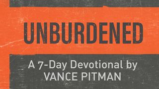Unburdened by Vance Pitman Galatians 2:21 New International Version