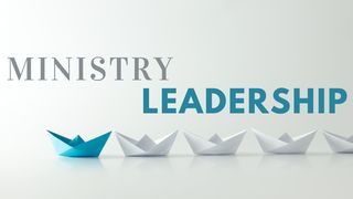 Ministry Leadership Philippians 1:6 New International Version