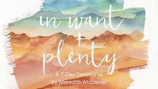 In Want + Plenty by Meredith McDaniel Exodus 13:17 New International Version