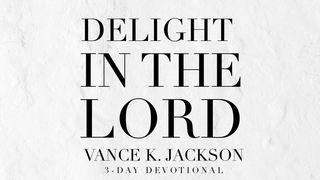 Delight In The Lord Psalm 37:4 English Standard Version 2016