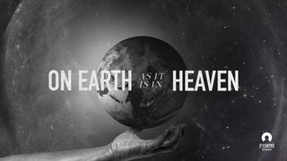 [Who's your One? Series] On Earth, As It Is In Heaven Matthew 8:27 New International Version