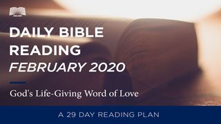 Daily Bible Reading – February 2020 God’s Life-Giving Word Of Love Psalms 50:10 New International Version