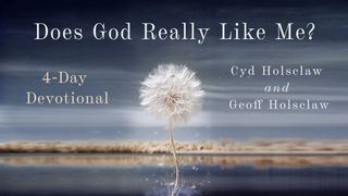 Does God Really Like Me? John 1:12 New American Standard Bible - NASB 1995