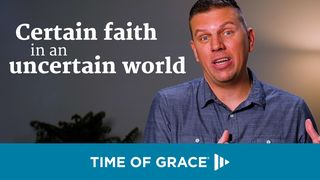 Certain Faith In An Uncertain World Acts of the Apostles 17:24-31 New Living Translation