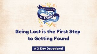 Being Lost Is The First Step To Getting Found Proverbs 3:5 New Century Version