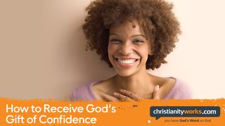 How to Receive God’s Gift of Confidence - a Daily Devotional Matthew 11:29 New International Version