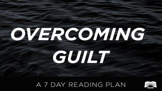 Overcoming Guilt 1 John 2:1 New American Standard Bible - NASB 1995