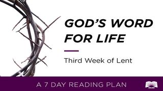 God's Word For Life: Third Week Of Lent 2 Corinthians 9:13 New International Version