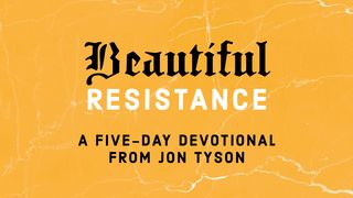 Beautiful Resistance Mark 6:4 New Living Translation