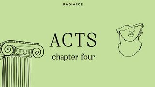 Acts - Chapter Four Acts 4:1-37 The Message