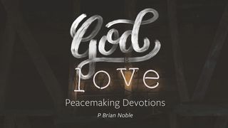 A Peacemakers 7 Day Devotional Part 3 Psalms 15:1-5 The Passion Translation