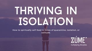 Thriving in Isolation Psalms 19:13-14 New Century Version