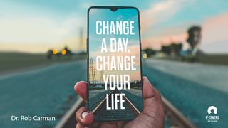 Change A Day, Change Your Life Matthew 6:11 New International Version