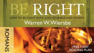 Be Right: A Study in Romans Romans 1:1 New King James Version
