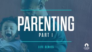[#life Series] Parenting Part 1 Proverbs 3:1-10 New Century Version