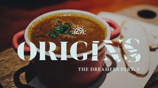 Origins: The Dreamers (Genesis 25–32) Genesis 28:1 New International Version