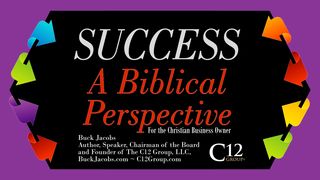 Success – A Biblical Perspective 2 Corinthians 5:19-20 New Century Version
