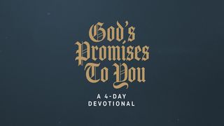 God’s Promises To You: A 4-Day Reading Plan Exodus 6:8 New King James Version