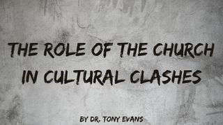 The Role of the Church in Cultural Clashes James 2:9 New International Version